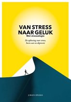 Boek van stress naar geluk (met stressologie) Jurgen Spelbos